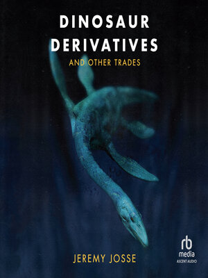 cover image of Dinosaur Derivatives and Other Trades